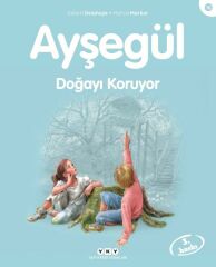 Ayşegül Serisi 16 Doğayı Koruyor GİLBERT DELAHAYE, MARCEL MARLİER