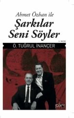 Şarkılar Seni Söyler AHMET ÖZHAN, ÖMER TUĞRUL İNANÇER