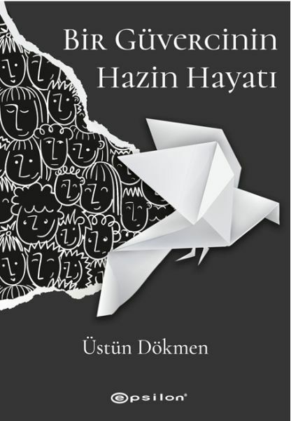 Bir Güvercinin Hazin Hayatı ÜSTÜN DÖKMEN