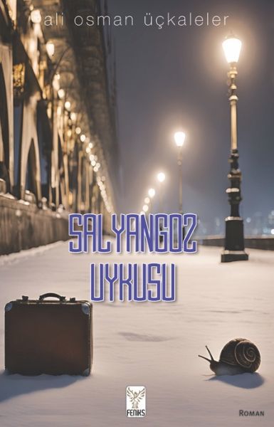 Salyangoz Uykusu ALİ OSMAN ÜÇKALELER