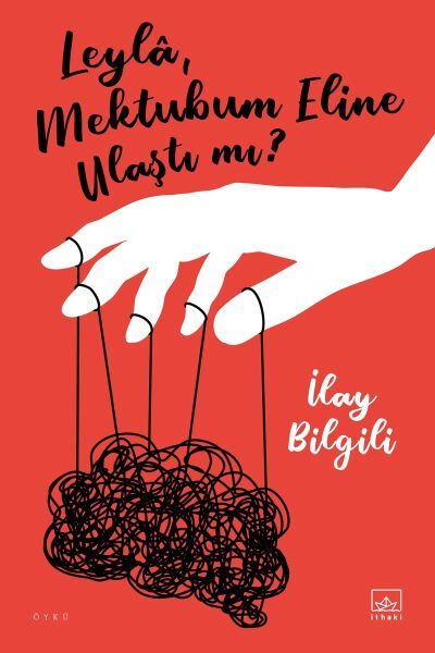 Leyla, Mektubum Eline Ulaştı mı İLAY BİLGİLİ