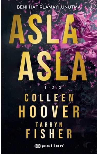 Asla Asla 1 2 3 COLLEEN HOOVER, TARRYN FİSHER