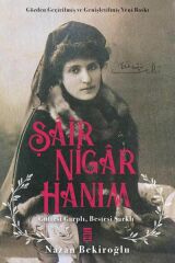 Şair Nigar Hanım NAZAN BEKİROĞLU