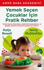 Yemek Seçen Çocuklar İçin Pratik Rehber KATJA ROWELL&JENNY MCGLOTHLİN