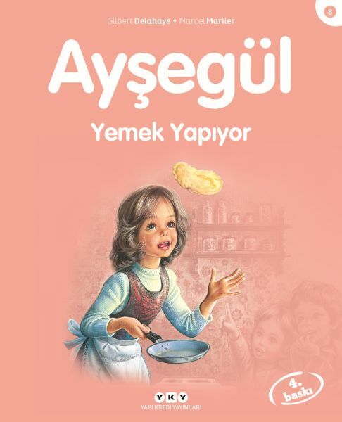 Ayşegül Serisi 08 Yemek Yapıyor GİLBERT DELAHAYE, MARCEL MARLİER