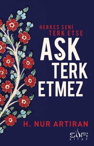 Aşk Terk Etmez HAYAT NUR ARTIRAN
