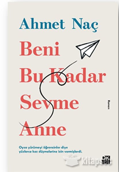 Beni Bu Kadar Sevme Anne AHMET NAÇ