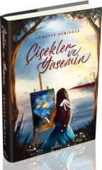 Çiçekler ve Yasemin Ciltli SÜMEYYE DEMİRKAN