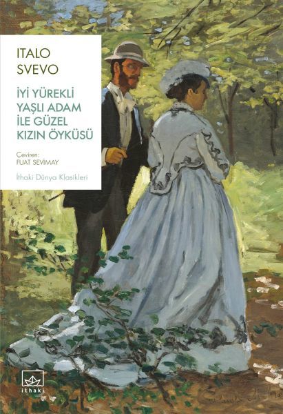 İyi Yürekli Yaşlı Adam ile Güzel Kızın Öyküsü ITALO SVEVO