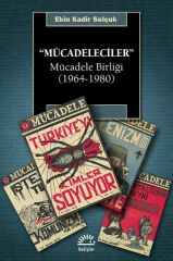 Mücadeleciler EKİN KADİR SELÇUK