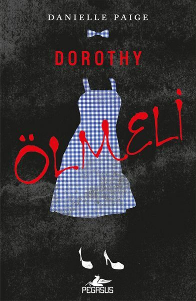 Dorothy Ölmeli DANİELLE PAİGE