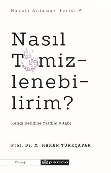 Nasıl Temizlenebilirim PROF. DR. M.HAKAN TÜRKÇAPAR