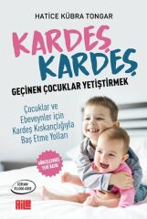 Kardeş Kardeş Geçinen Çocuklar Yetiştirmek HATİCE KÜBRA TONGAR