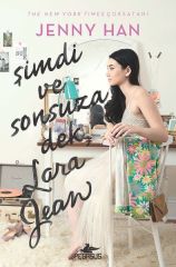 Şimdi ve Sonsuza Dek, Lara Jean Ciltli JENNY HAN
