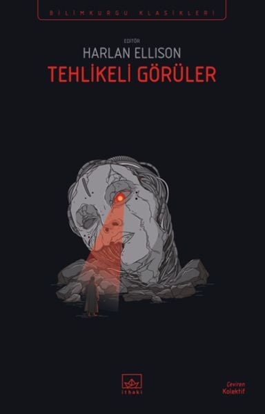Tehlikeli Görüler HARLAN ELLİSON
