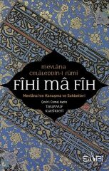 Fihi Ma Fih MEVLÂNÂ CELÂLEDDİN RÛMÎ