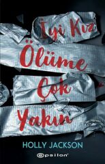 İyi Kız Ölüme Çok Yakın HOLLY JACKSON