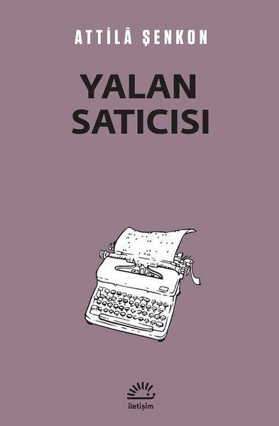 Yalan Satıcısı ATTİLA ŞENKON