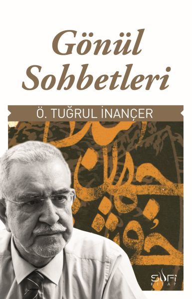 Gönül Sohbetleri ÖMER TUĞRUL İNANÇER