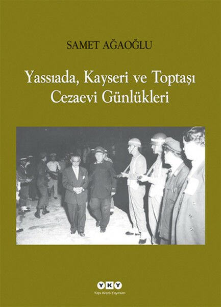 Yassıada, Kayseri ve Toptaşı Cezaevi Günlükleri GÜLAY SARIÇOBAN