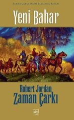 Yeni Bahar Zaman Çarkı Serisi Başlangıç Kitabı ROBERT JORDAN