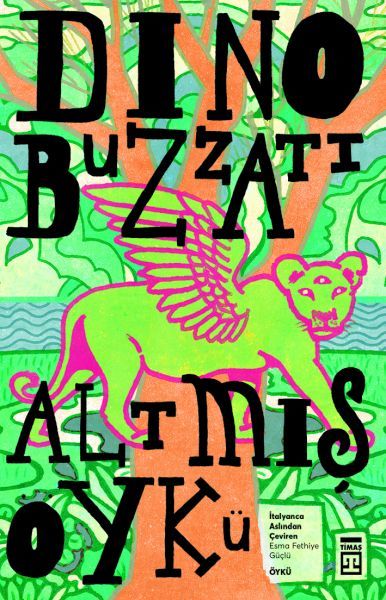 Altmış Öykü DİNO BUZZATİ