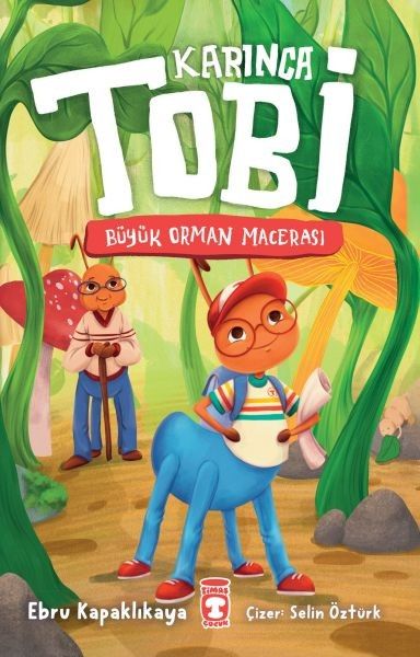 Karınca Tobi Büyük Orman Macerası EBRU KAPAKLIKAYA