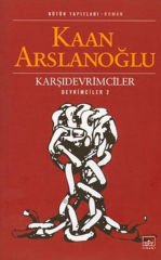 Karşı Devrimciler KAAN ARSLANOĞLU