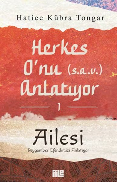 Herkes Onu Anlatıyor 1 Ailesi Peygamber Efendimizi Anlatıyor HATİCE KÜBRA TONGAR