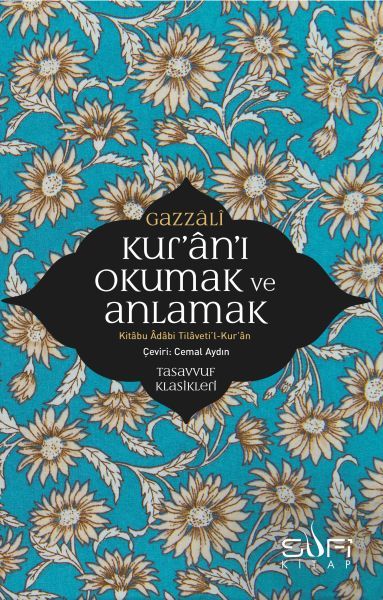Kuranı Okumak ve Anlamak İMAM GAZÂLÎ