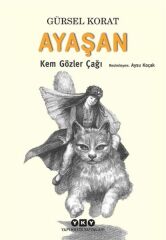 Ayaşan Kem Gözler Çağı GÜRSEL KORAT