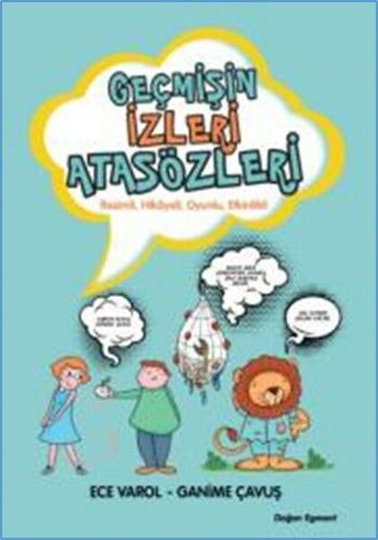 Geçmişin İzleri Atasözleri ECE VAROL& GANİME ÇAVUŞ