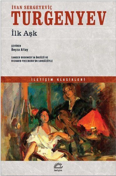 İlk Aşk İVAN SERGEYEVİÇ TURGENYEV