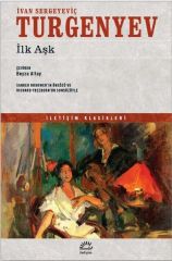İlk Aşk İVAN SERGEYEVİÇ TURGENYEV