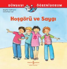 Dünyayı Öğreniyorum Hoşgörü Ve Saygı  BRIGITTE HOFFMANN