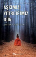 Aşkımızı Yitirdiğimiz Gün JAVİER CASTİLLO