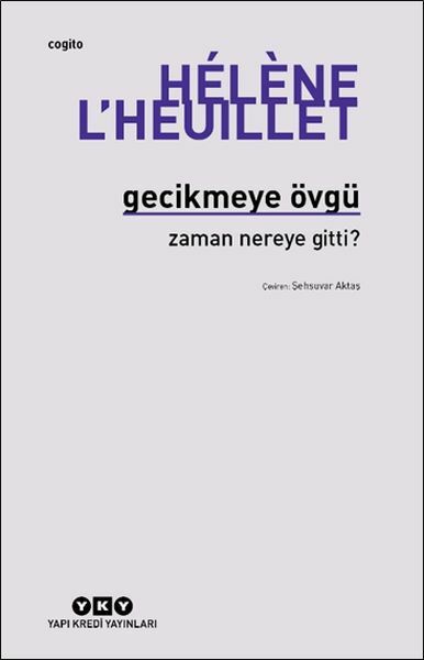 Gecikmeye Övgü Zaman Nereye Gitti HÉLÈNE LHEUİLLET