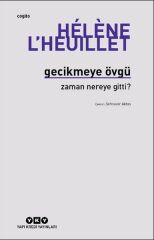 Gecikmeye Övgü Zaman Nereye Gitti HÉLÈNE LHEUİLLET