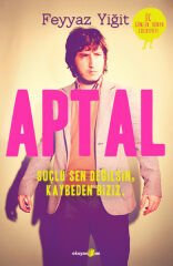Aptal FEYYAZ YİĞİT