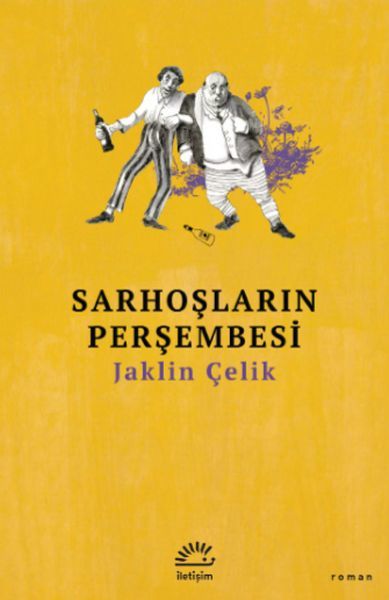 Sarhoşların Perşembesi JAKLİN ÇELİK