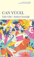 Güle Güle . Seslerin Sessizliği - K. Kapak (Modern T.E.K)  CAN YÜCEL