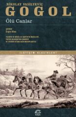 Ölü Canlar NİKOLAY VASİLİEVİCH GOGOL
