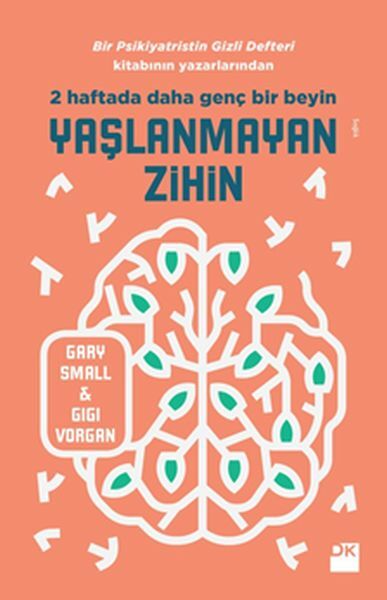 Yaşlanmayan Zihin DR.GARY SMALL&GIGI VORGAN