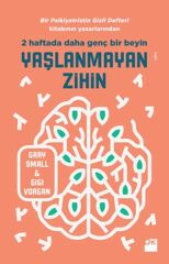 Yaşlanmayan Zihin DR.GARY SMALL&GIGI VORGAN