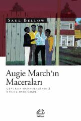 Augie Marchın Maceraları SAUL BELLOW