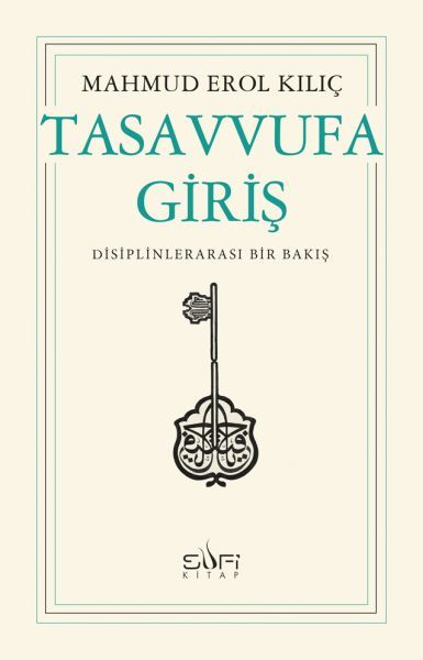 Tasavvufa Giriş MAHMUD EROL KILIÇ