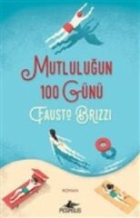 Mutluluğun 100 Günü FAUSTO BRİZZİ