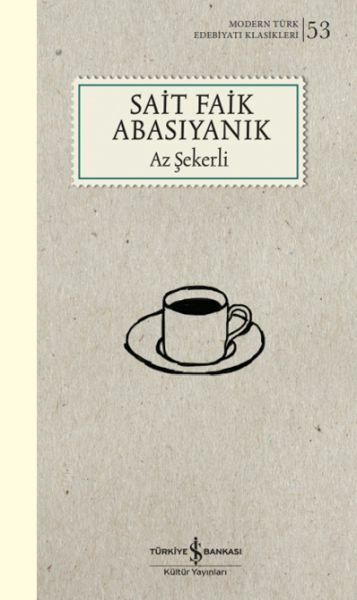 Az Şekerli - K.Kapak (Modern T.E.K) SAİT FAİK ABASIYANIK