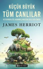 Küçük Büyük Tüm Canlılar JAMES HERRİOT
