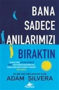 Bana Sadece Anılarımızı Bıraktın ADAM SİLVERA